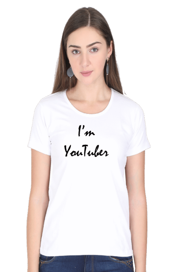 I'm Youtuber Printed Female Classic Crew T-Shirt - Image 13
